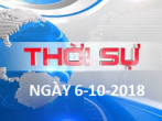 THỜI SỰ 6-10-2018