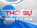 THỜI SỰ NGÀY 7-11-2018