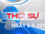 THỜI SỰ NGÀY 5-5-2018