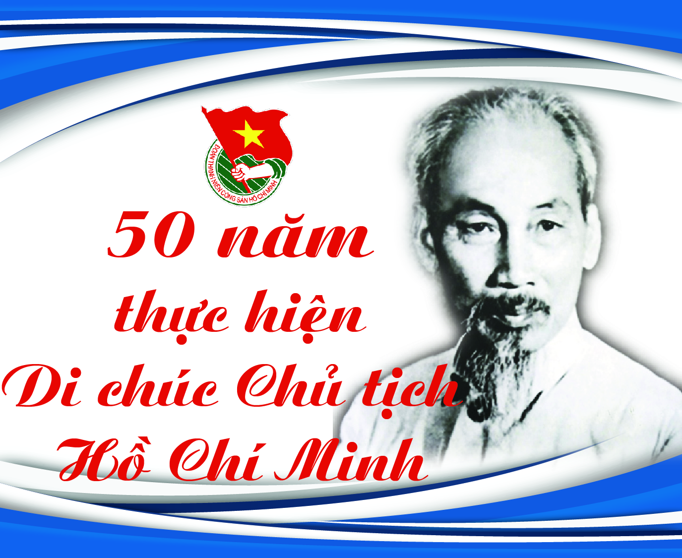 Kỷ niệm 129 năm ngày sinh nhật Bác (19/5/1890 – 19/5/2019) và 50 năm thực hiện Di chúc của Chủ tịch Hồ Chí Minh (1969 – 2019).